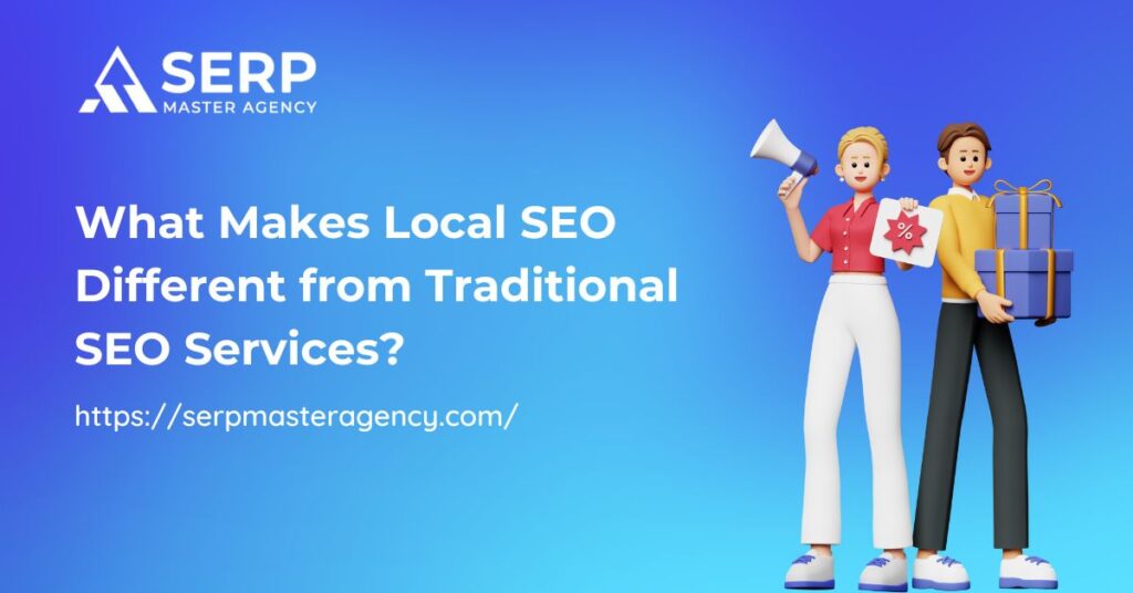 What Makes Local SEO Different from Traditional SEO Services?